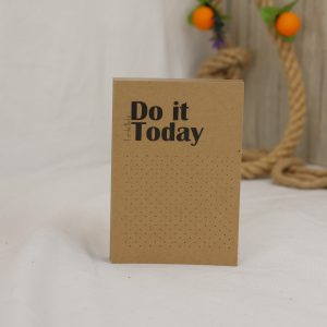 do it today